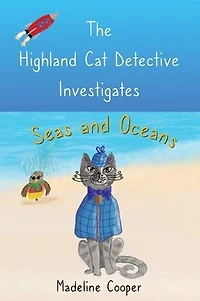 The Highland Cat Detective Investigates Seas and Oceans
