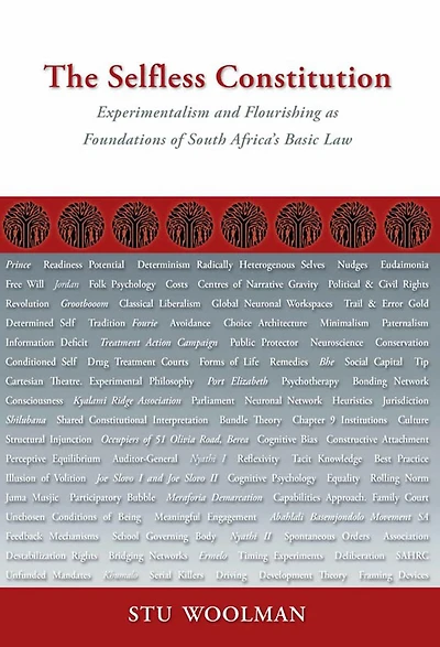 The Selfless Constitution: Experimentalism and flourishing as foundations of South Africa's basic law