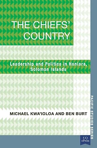 The Chiefs' Country: Leadership and Politics Honiara, Soloman Islands
