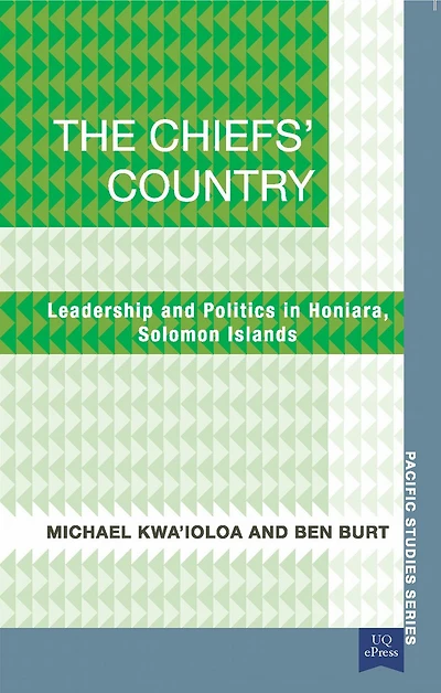 The Chiefs' Country: Leadership and Politics Honiara, Soloman Islands