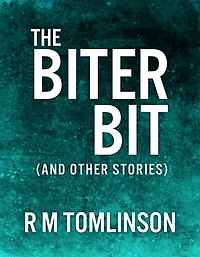 The Biter Bit: ( and other stories )
