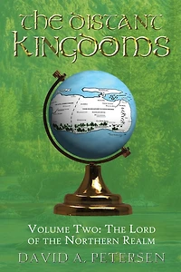 the Distant Kingdoms Volume Two: Lord of Northern Realm