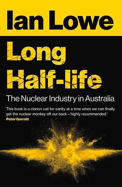 Long Half-life: The Nuclear Industry Australia
