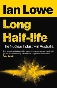 Long Half-life: The Nuclear Industry Australia