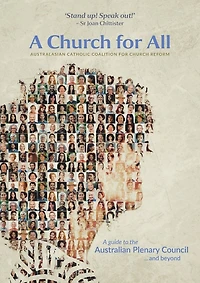 A Church for All: A Guide to the Australian Plenary Council...and Beyond