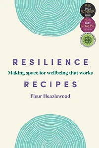 Resilience Recipes: Making Space for Wellbeing That Works