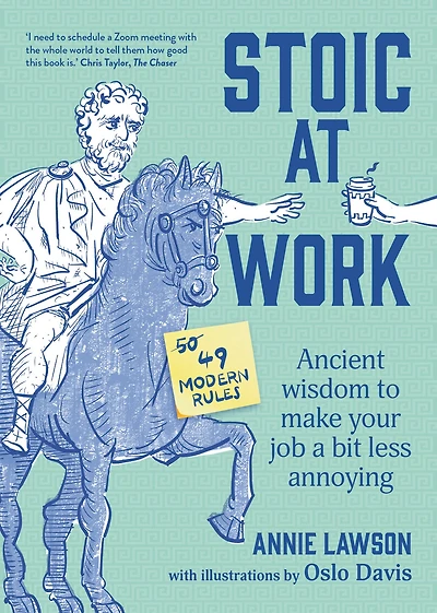 Stoic at Work: Ancient Wisdom to Make Your Job a Bit Less Annoying