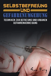 Selbstbefreiung und Gefahrenumgehung: Techniken zur Befreiung urbanen Gefahrenvermeidung