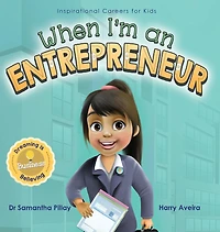 When I'm an Entrepreneur: Dreaming is Believing: Business