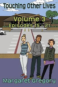 Touching Other Lives - Volume 3: Episodes 15-21