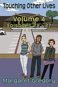 Touching Other Lives - Volume 4: Episodes 22-27