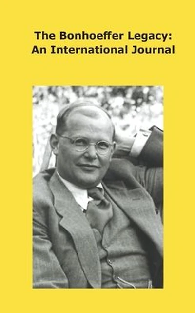 The Bonhoeffer Legacy: An International Journal. Volume 8, Number 1, 2020