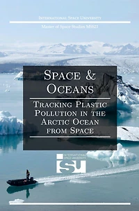 Space and Oceans: Tracking Plastic Pollution the Arctic Ocean from