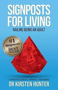Signposts for Living Book 6, Nailing Being an Adult - Have the Skills: A Psychological Manual for Being
