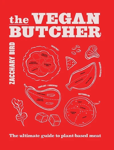The Vegan Butcher: The ultimate guide to plant-based meat