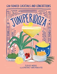 Juniperlooza: Gin-soaked Cocktails and Concoctions