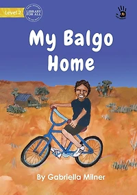 My Balgo Home - Our Yarning