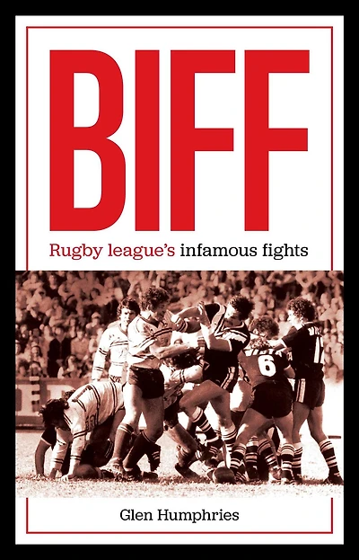 Biff: Rugby league's infamous fights