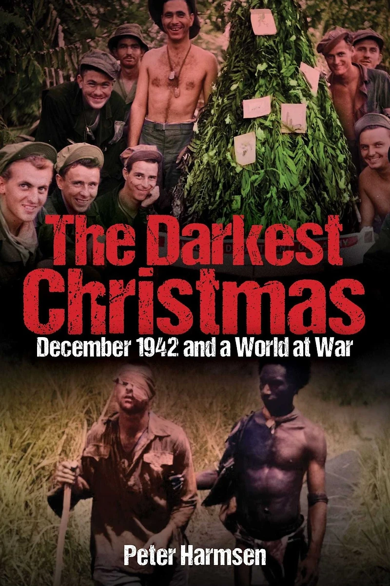 Darkest Christmas: December 1942 and a World at War