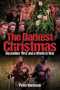 Darkest Christmas: December 1942 and a World at War