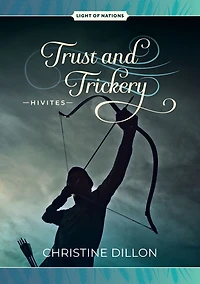 Trust and Trickery - Hivites (Light of Nations, #3)