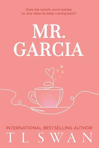 Mr. Garcia (Mr. Series Book 3)