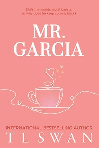 Mr. Garcia (Mr. Series Book 3)