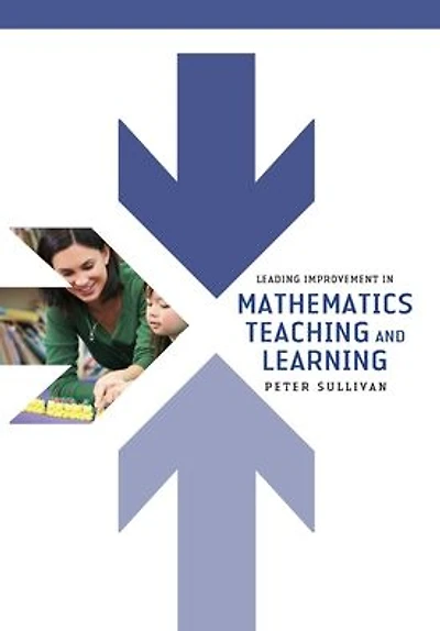 Leading Improvement in Mathematics Teaching and Learning
