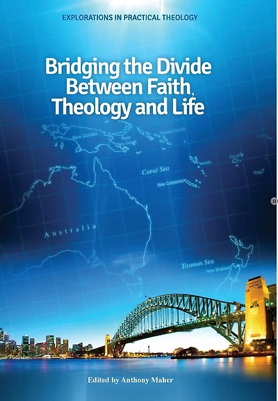Bridging the Divide between faith, theology and Life