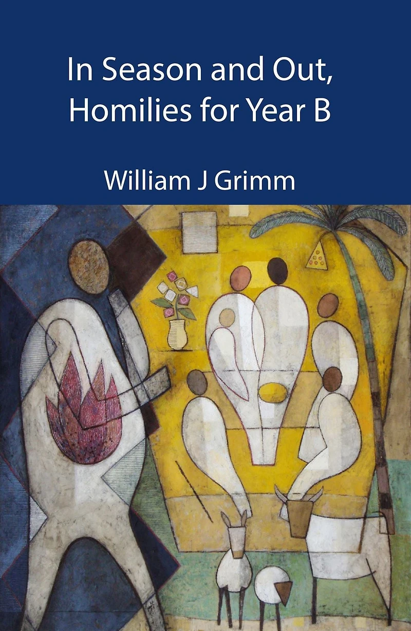Season and Out, Homilies for Year B