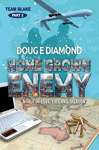 Home Grown Enemy: A tale of love, lies and treason