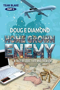 Home Grown Enemy: A tale of love, lies and treason