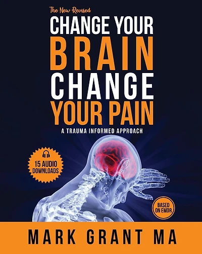 The New Change Your Brain, Pain: Based on EMDR
