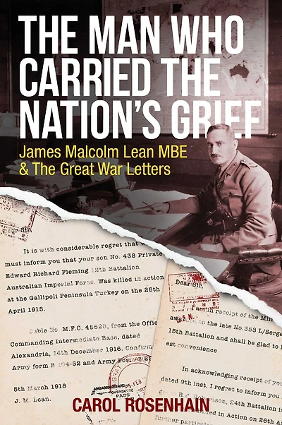 The Man who Carried the Nation's Grief: James Malcolm Lean MBE & The Great War Letters