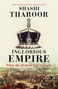 Inglorious Empire: What the British Did to India