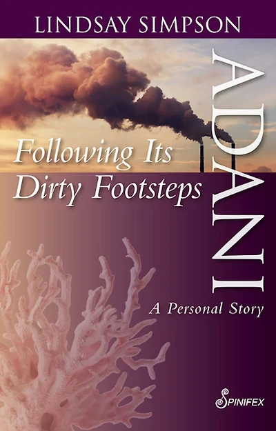Adani, Following Its Dirty Footsteps: A Personal Story