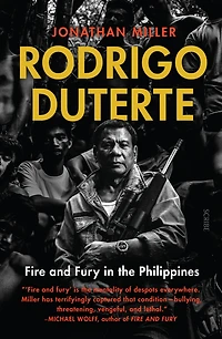 Rodrigo Duterte: Fire and Fury the Philippines