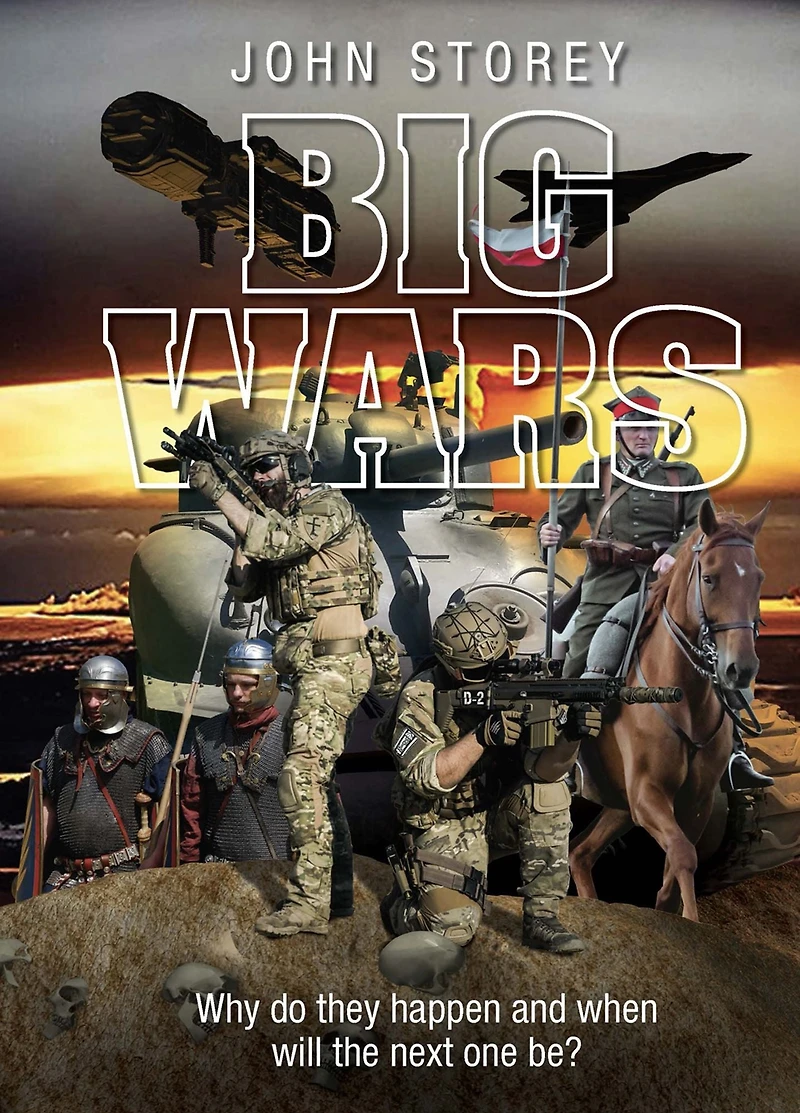 Big Wars: Why Do They Happen and When Will the Next One Be?