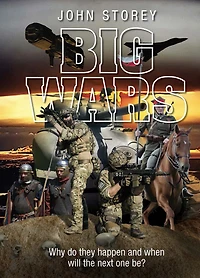 Big Wars: Why Do They Happen and When Will the Next One Be?
