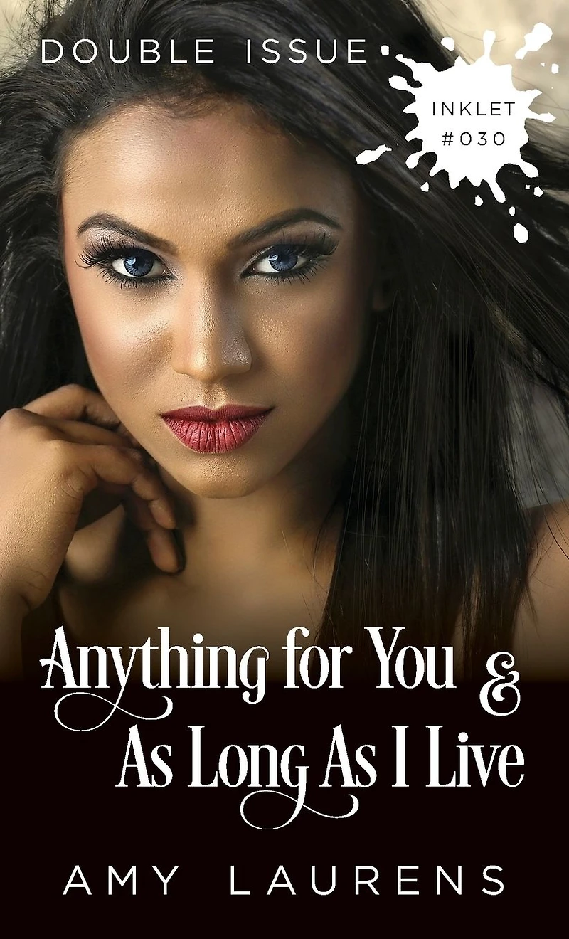 Anything For You and As Long I Live (Double Issue)