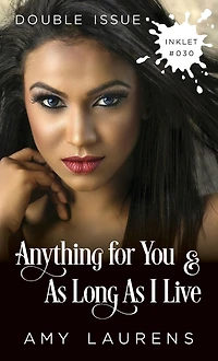 Anything For You and As Long I Live (Double Issue)
