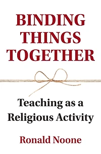Binding Things Together: Teaching as a Religious Activity