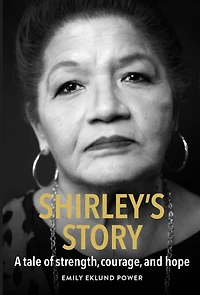 Shirley's Story: A tale of strength, courage, and hope