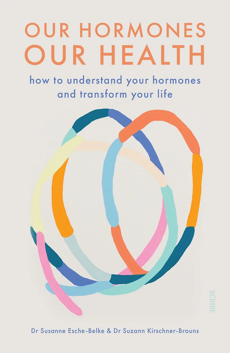 Our Hormones, Health: how to understand your hormones and transform life