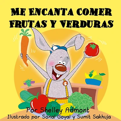 I Love to Eat Fruits and Vegetables (Spanish language edition): Spanish children's books, book for kids