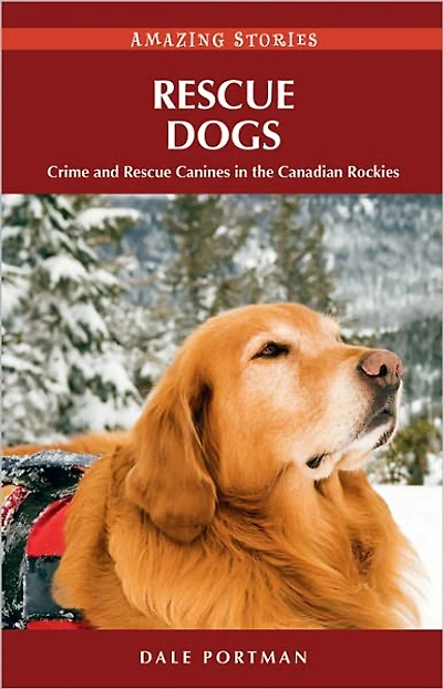 Rescue Dogs (HH): Crime and Canines the Canadian Rockies