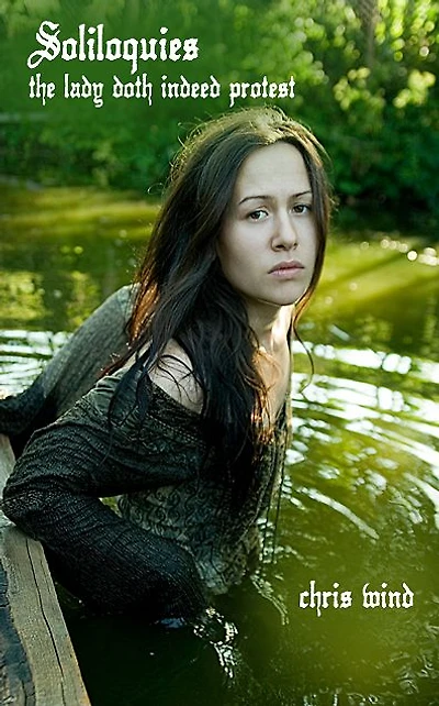 Soliloquies: The lady doth indeed protest