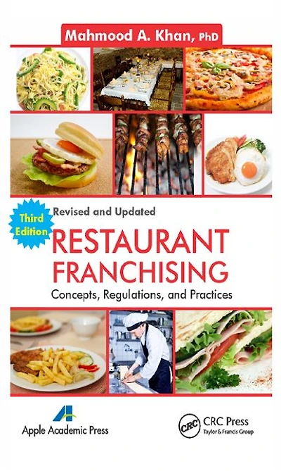 Restaurant Franchising: Concepts, Regulations and Practices, Third Edition