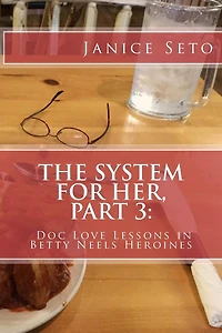 The System for Her, Part 3: Doc Love Lessons Betty Neels Heroines