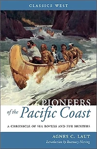 Pioneers of the Pacific Coast: A Chronicle Sea Rovers and Fur Hunters